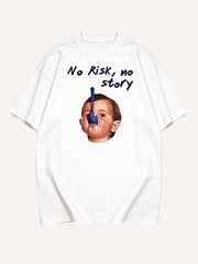 "No Risk, no story" Funny Baby Meme Graphic T-Shirt