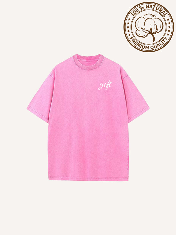 I'm here to give you a gift T-shirts