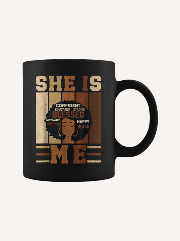 She Is Me Strong Educated Black History Coffee Mug